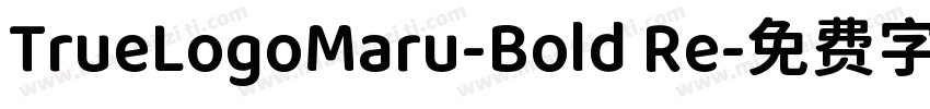 TrueLogoMaru-Bold Re字体转换